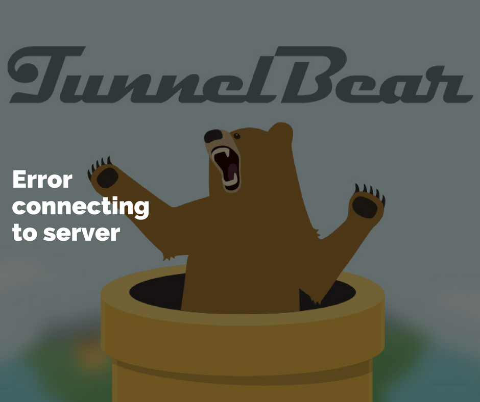PERBAIKI: Kesalahan TunnelBear saat menyambung ke server 1