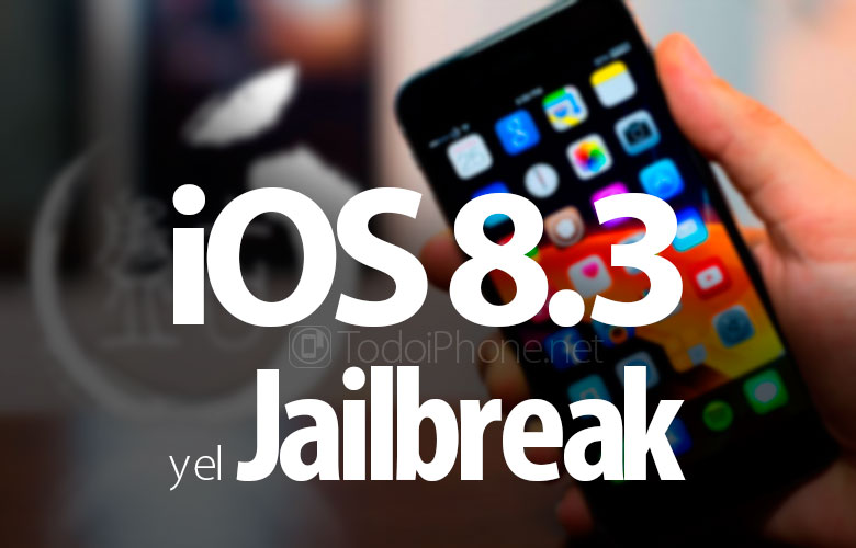 Masa depan Jailbreak untuk iPhone dan iPad dengan iOS 8.3 1