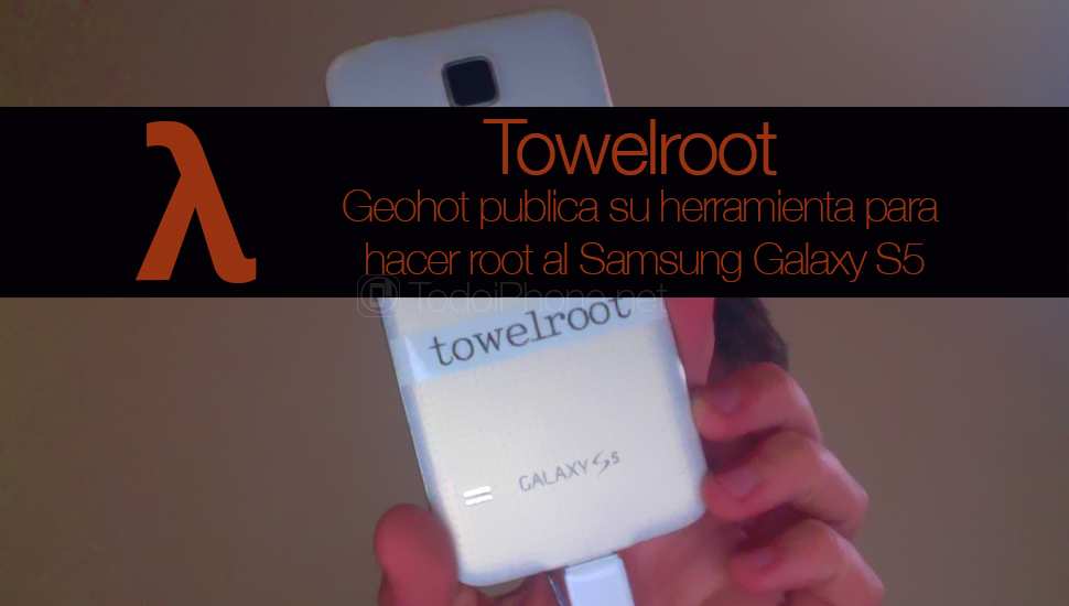 Geohot beralih dari jailbreak ke root dan menghadirkan Towelroot ke root Galaxy S5 1