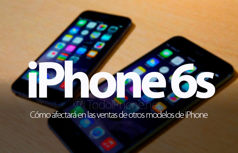 Bagaimana iPhone 6s akan mempengaruhi penjualan iPhone lainnya 1