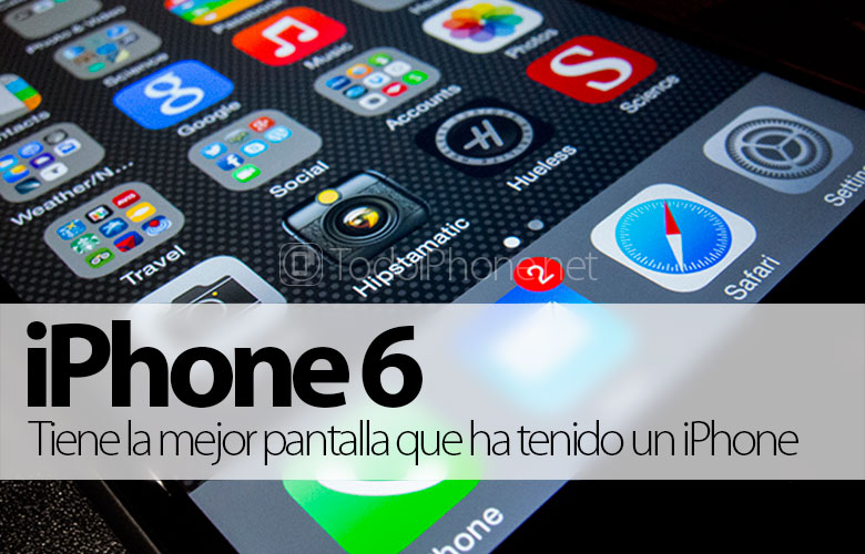 IPhone 6 memiliki layar terbaik yang pernah dimiliki iPhone 1