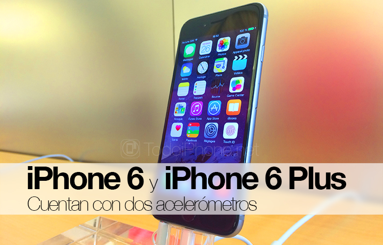 IPhone 6 dan iPhone 6 Plus memiliki dua akselerometer terintegrasi 1