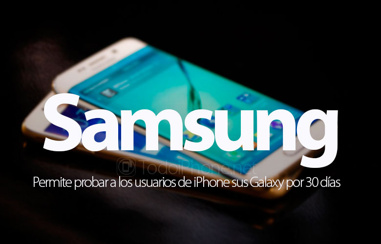 Samsung memungkinkan pengguna iPhone untuk menguji mereka Galaxy selama 30 hari 1
