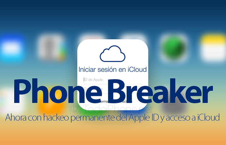 Phone Breaker, sekarang dengan peretasan permanen Apple ID dan akses ke iCloud 1