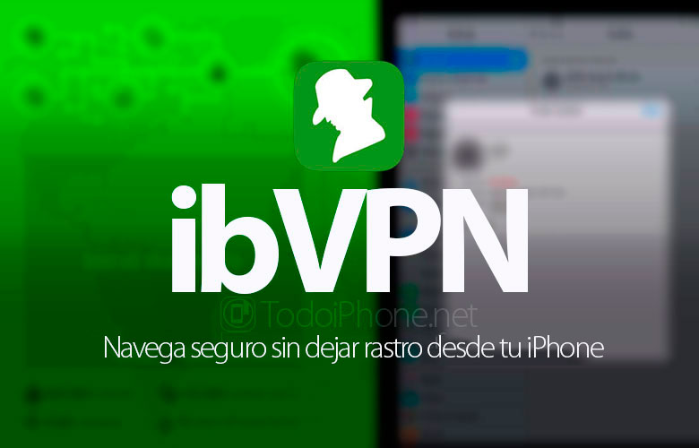 ibVPN, jelajahi dengan aman tanpa jejak dari iPhone Anda 1