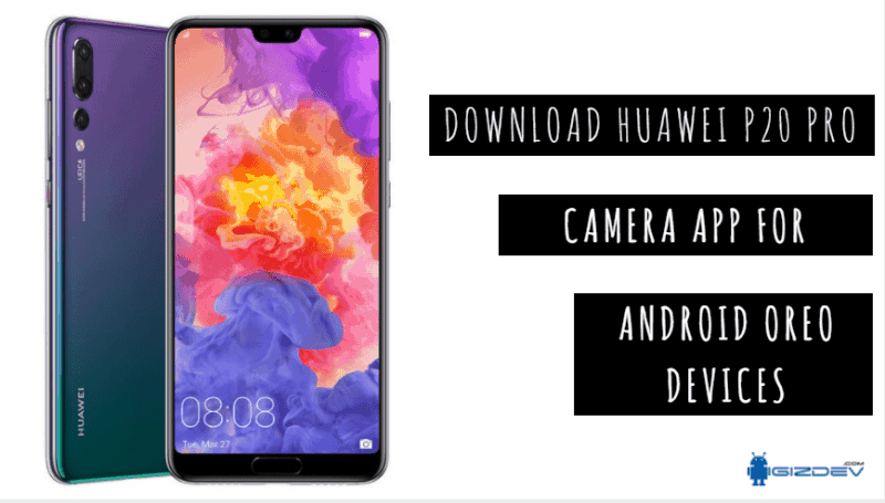 Unduh aplikasi kamera Huawei P20 Pro untuk perangkat Android Oreo 1
