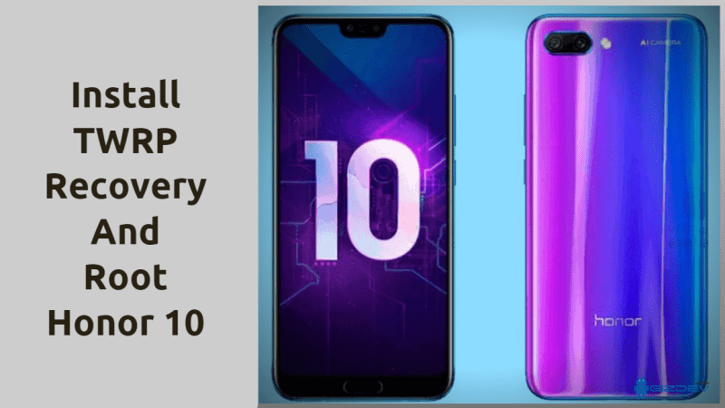 Honor 10 Root Guide dan TWRP Recovery instalasi Guide