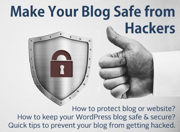Tips to Make Your Blog Safe from Hackers