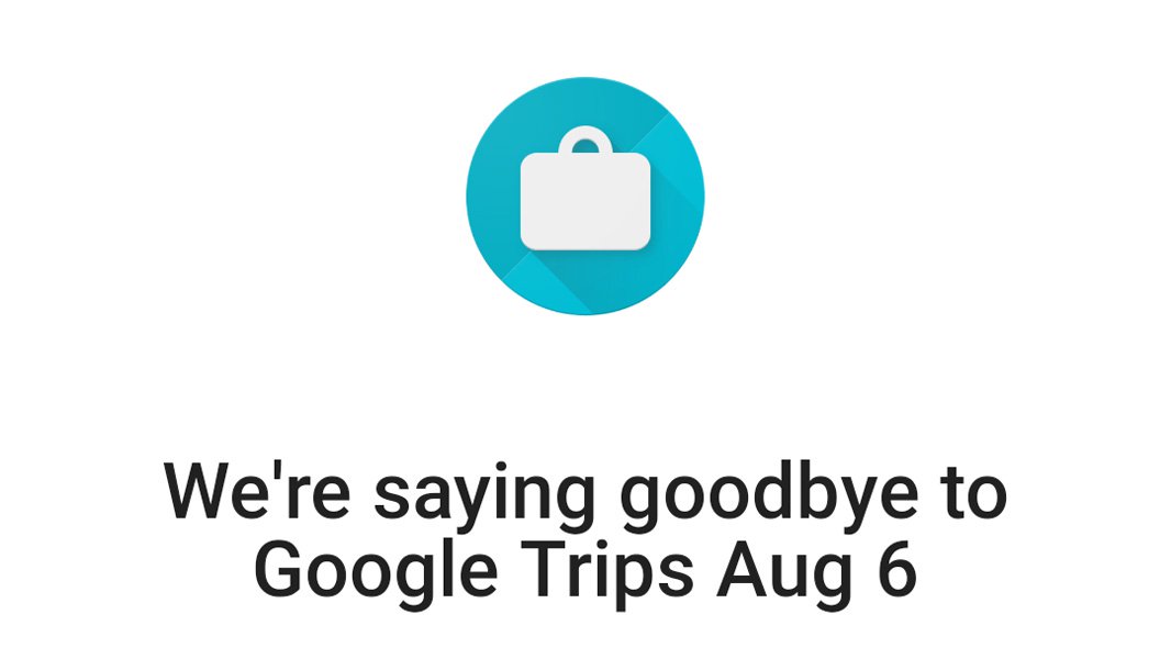 Google Trips Melakukan Perjalanan Terakhirnya