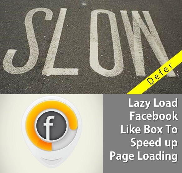 Lazy Load Facebook Like Box To Speed up Page Loading