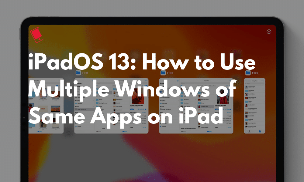iPadOS 13: Cara Membuka Banyak Windows dari Aplikasi yang Sama di iPad