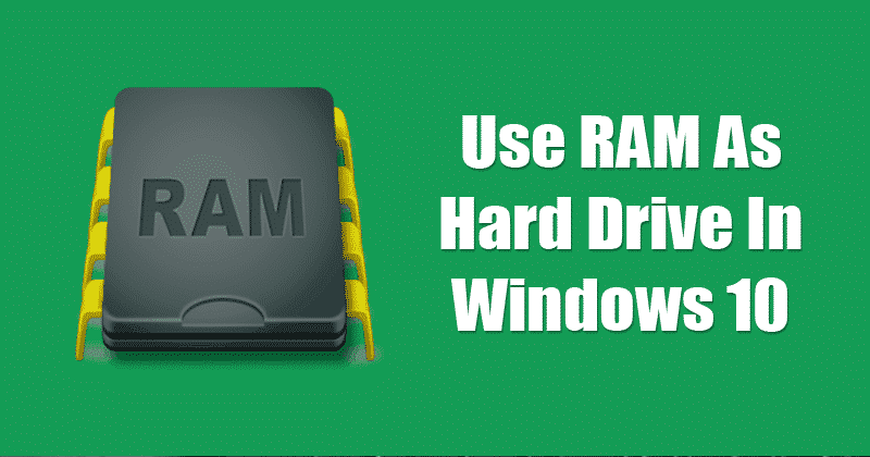 Cara Menggunakan RAM Sebagai Hard Drive Dalam Windows 10