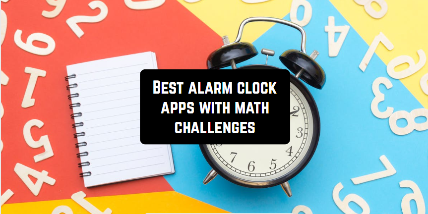 9 Aplikasi jam alarm terbaik dengan tantangan matematika