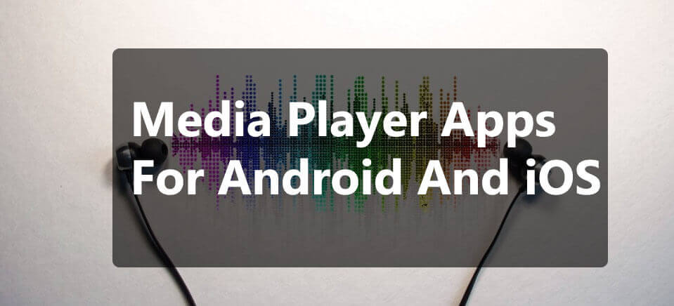 10 Aplikasi Media Player Terbaik Untuk Android dan iOS