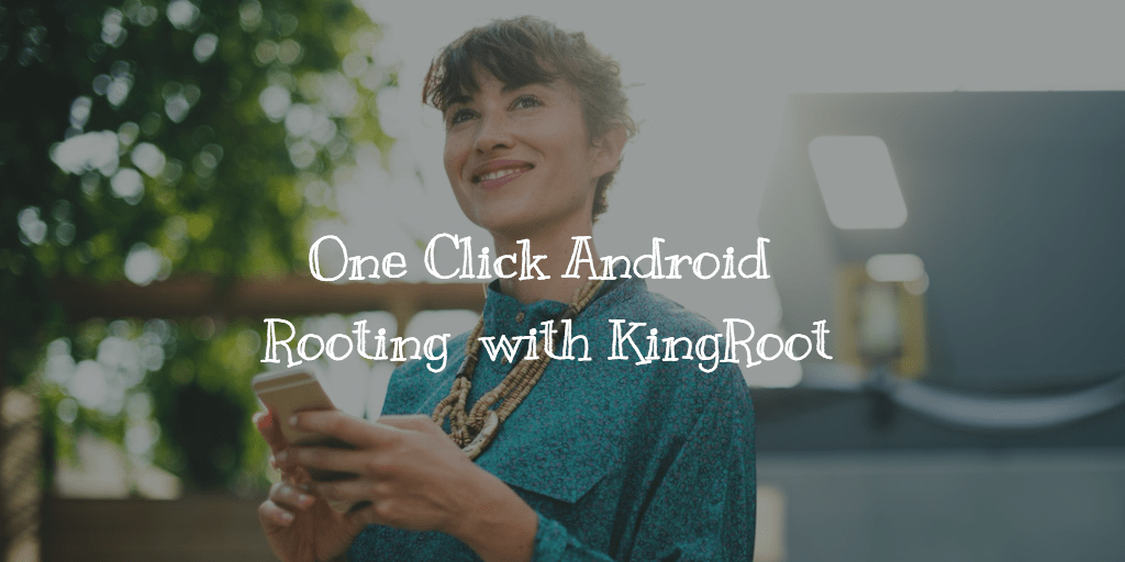 Bagaimana cara Root perangkat Android Anda menggunakan KingRoot [Guide & Download]