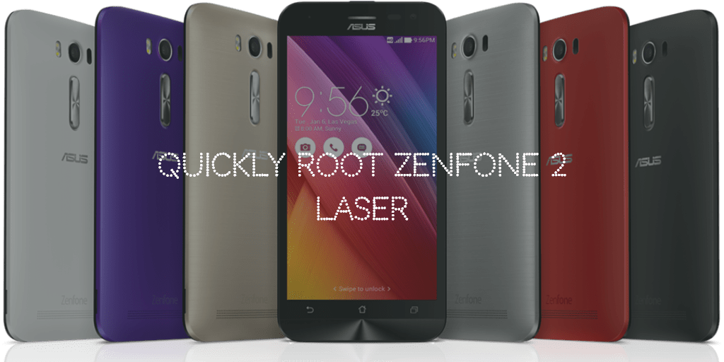 Cara Cepat Melakukan Root pada Asus Zenfone 2 Laser Anda [Tutorial]