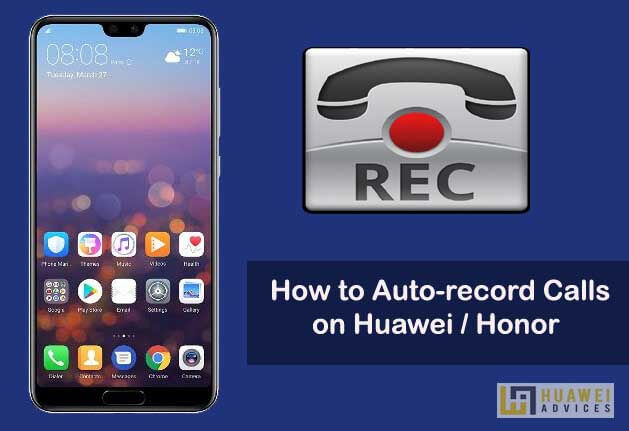 Cara Merekam Panggilan secara Otomatis pada perangkat Huawei dan Honor