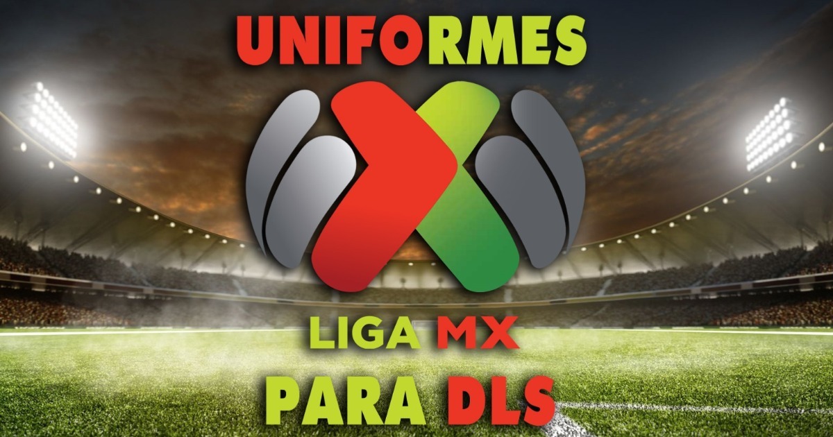 Dream League Soccer: Seragam Liga MX untuk musim 2019/2020
