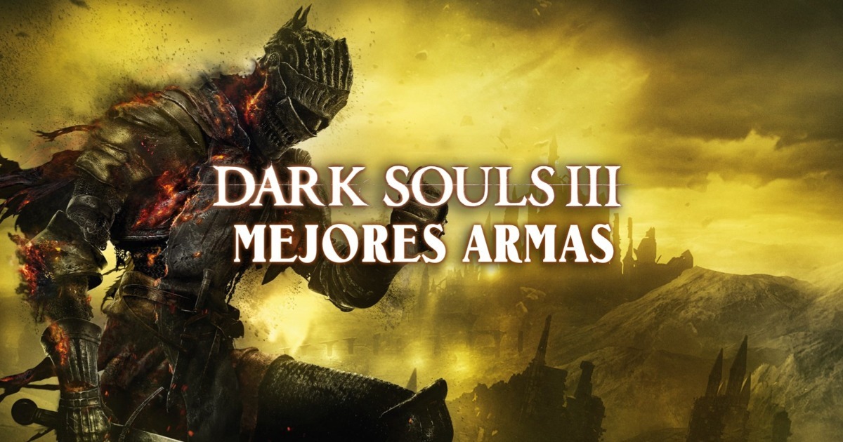 Dark Souls 3: 10 senjata terbaik dalam game dan cara mendapatkannya