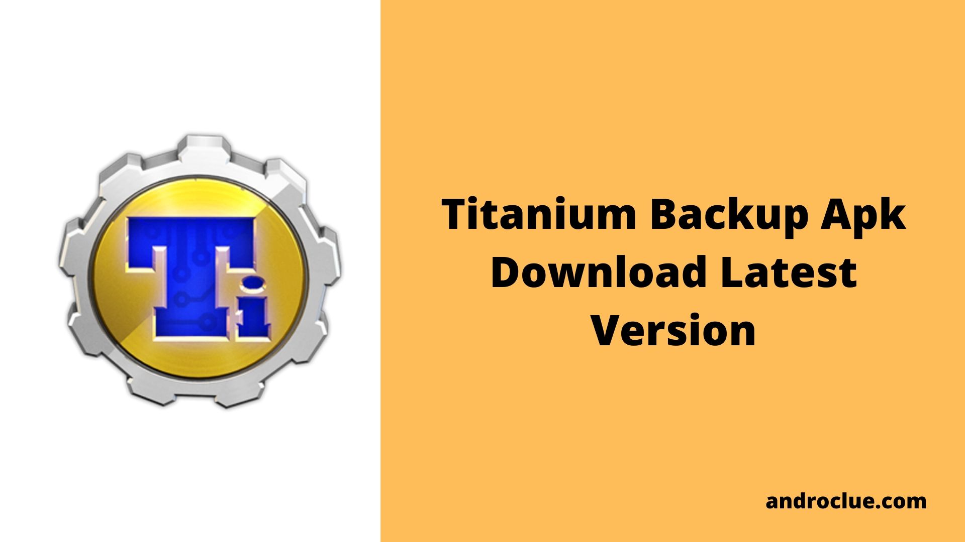 Titanium Backup Apk Unduh Versi Terbaru untuk Perangkat Android (2020)