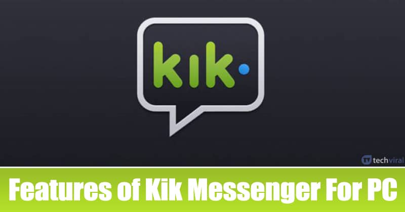 Fitur Kik Messenger Untuk PC
