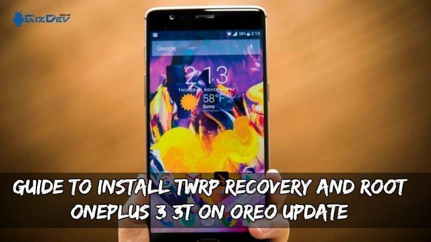 Installera TWRP Recovery och OnePlus 3 / 3T Root på Oreo