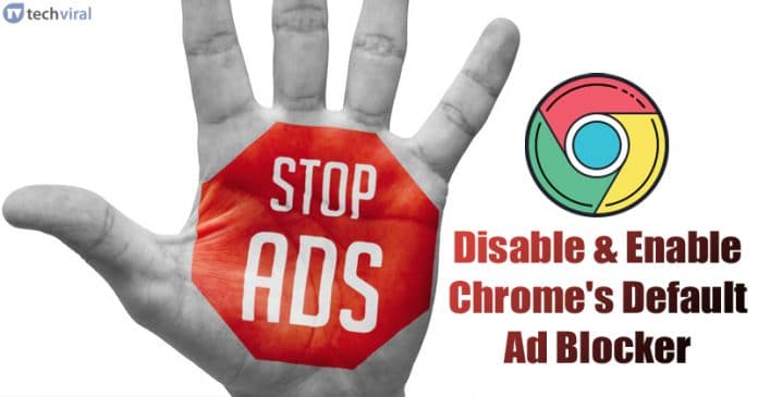 Cách Tắt & Bật Trình chặn quảng cáo mặc định của Chrome