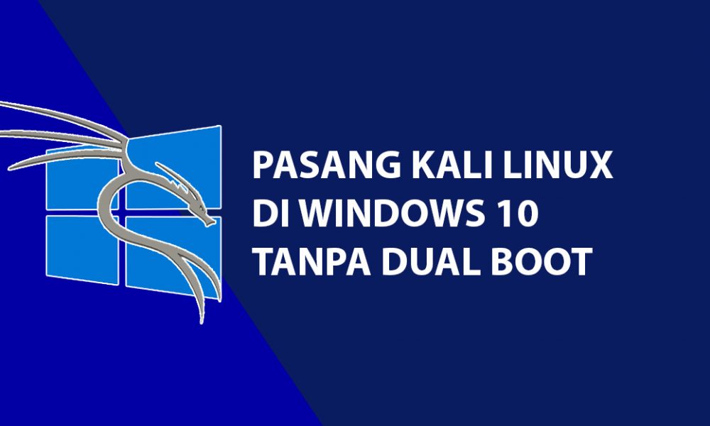 Cách cài đặt Kali Linux trên Windows 10 Không có khởi động kép