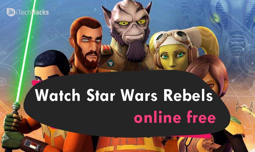 Làm thế nào để xem Star Wars nổi loạn tất cả các mùa trực tuyến?