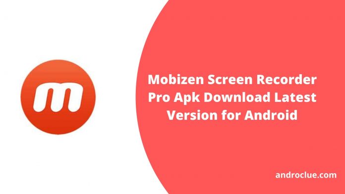 Trình ghi màn hình Mobizen Pro Apk