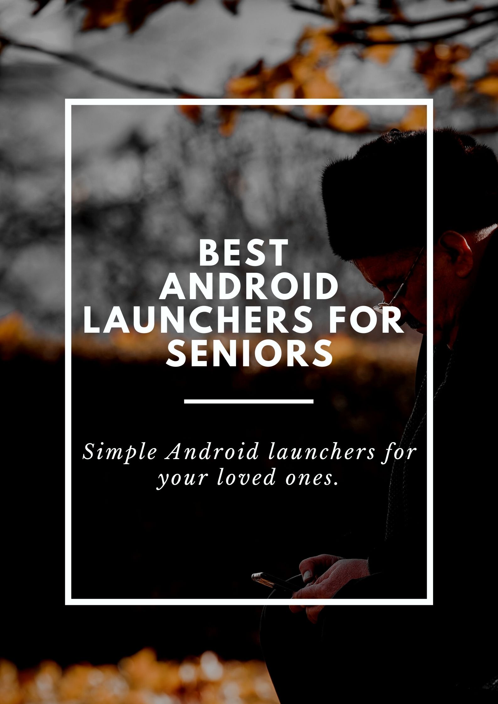 Trình khởi chạy Android tốt nhất cho người cao niên - Hình ảnh đầu tiên