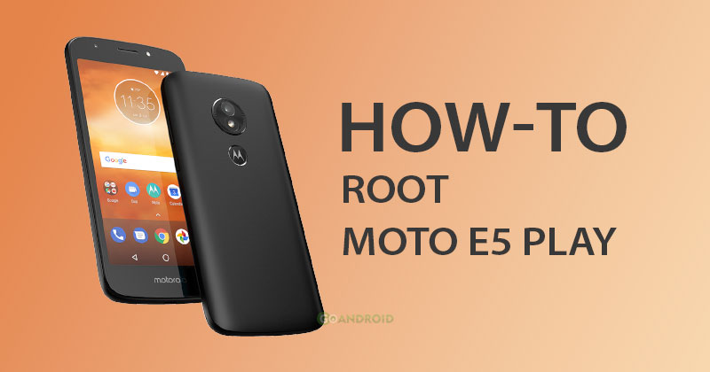 how-to-root-moto-e5-play "width =" 800 "height =" 420 "srcset =" https://cdn.goandroid.co.in/wp-content/uploads/2020/02/how-to -root-moto-e5-play.jpg 800w, https://cdn.goandroid.co.in/wp-content/uploads/2020/02/how-to-root-moto-e5-play-300x158.jpg 300w , https://cdn.goandroid.co.in/wp-content/uploads/2020/02/how-to-root-moto-e5-play-768x403.jpg 768w "size =" (max-width: 800px) 100vw, 800px "/></p></noscript><p><span style=