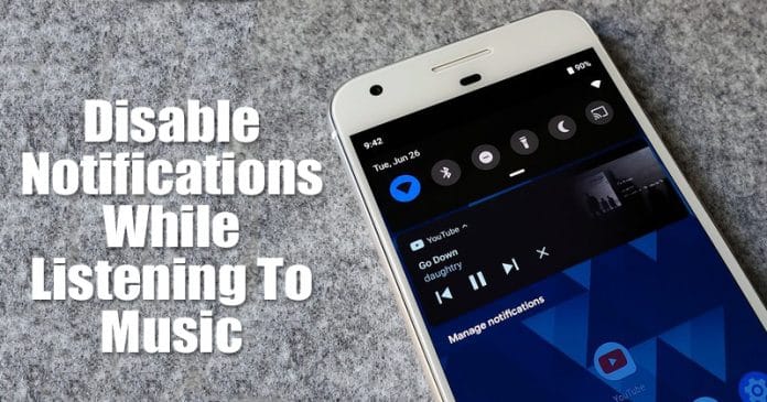Cách tắt thông báo trong khi nghe nhạc trên Android