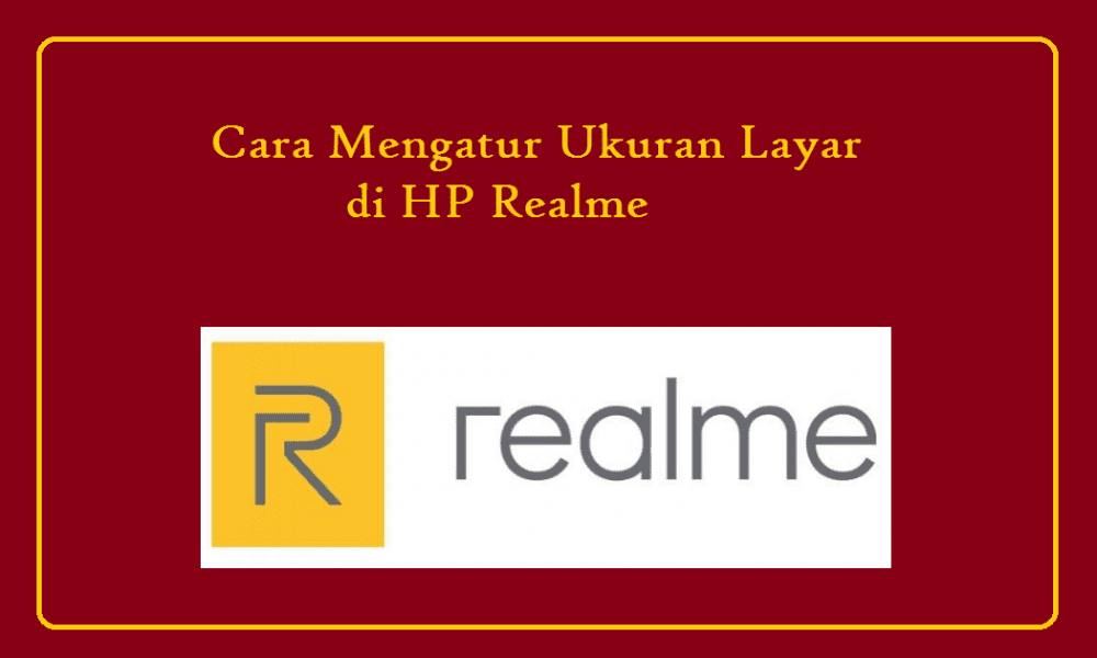 Cách điều chỉnh kích thước màn hình trong HP Realme