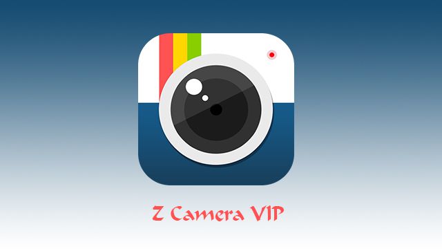 Tải xuống Z Camera Vip Apk Mod phiên bản mới nhất cho Android