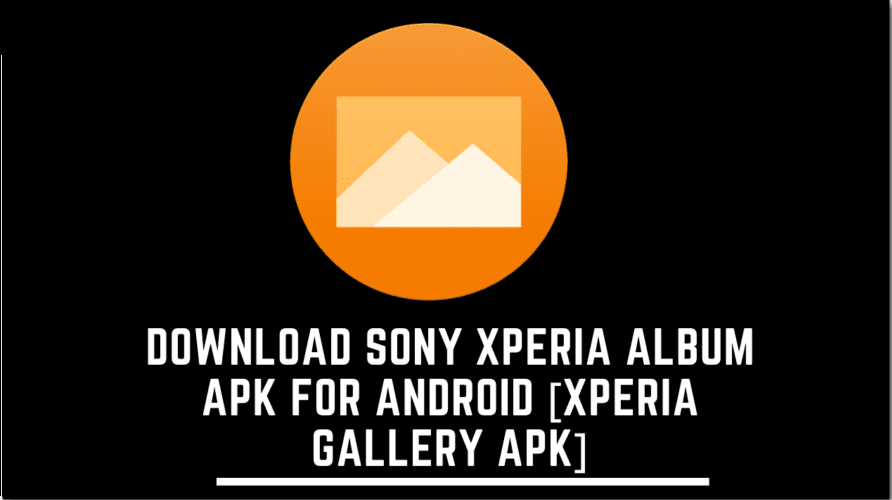 Tải xuống APK Sony Xperia Album cho Android [Xperia Gallery APK]