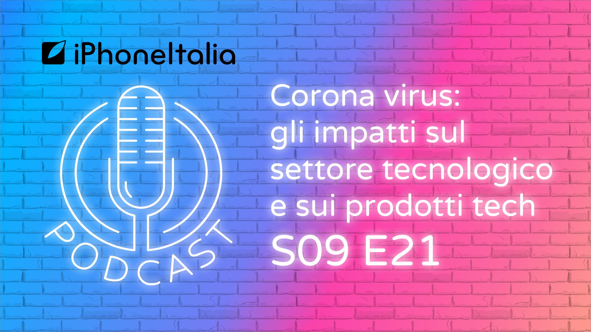 Virus Corona: tác động đến lĩnh vực công nghệ và sản phẩm công nghệ - iPhoneItalia Podcast S09E21