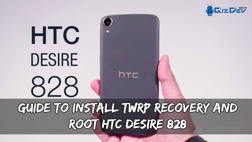 Petunjuk untuk menginstal Pemulihan dan Root HTC Desire 828 TWRP