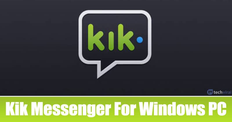Kik untuk PC – Cara Menggunakan Kik Messenger Bekerja Windows 10 buah (2020)