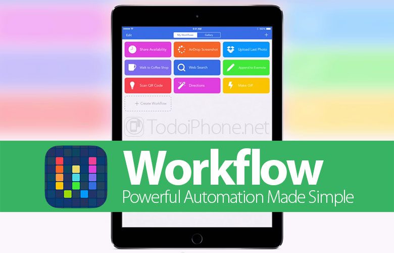 Với Workflow, bạn có thể tự động hóa các hành động trên iPhone và iPad
