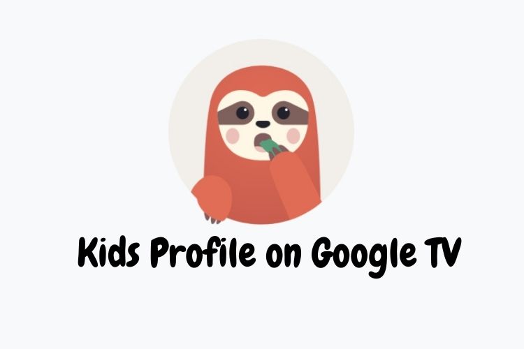 Cách thêm hồ sơ cho trẻ em trên Google TV