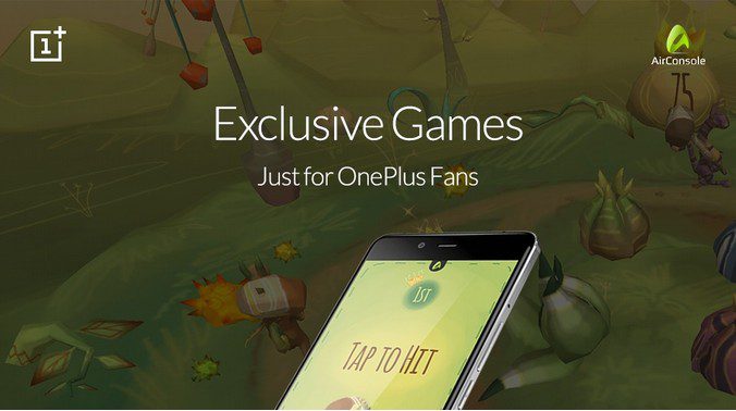 OnePlus has partnered Airconsole to offer exclusive games for users