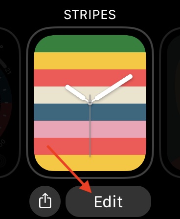 Tryck på Redigera för att justera Apple Watch-tavlor