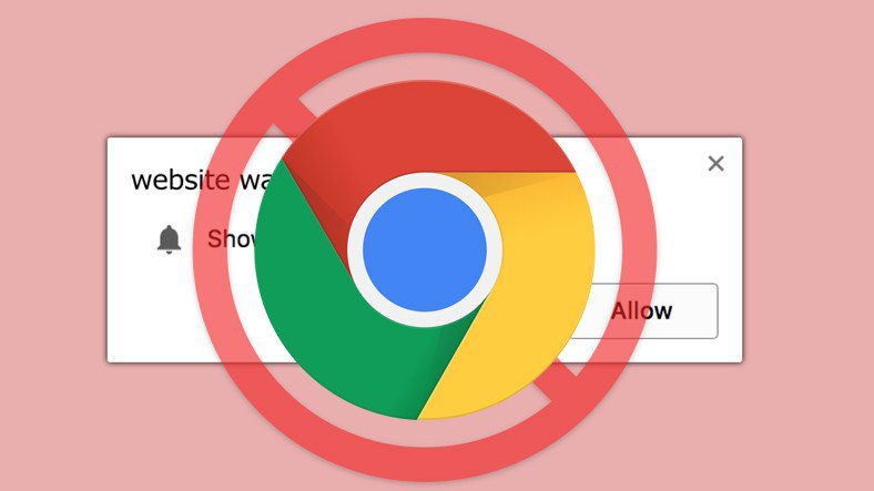 Google Chrome, İnternet Sitelerinde Zırt Pırt Çıkıp Kullanıcıları Çıldırtan Bildirimleri Engelleyecek