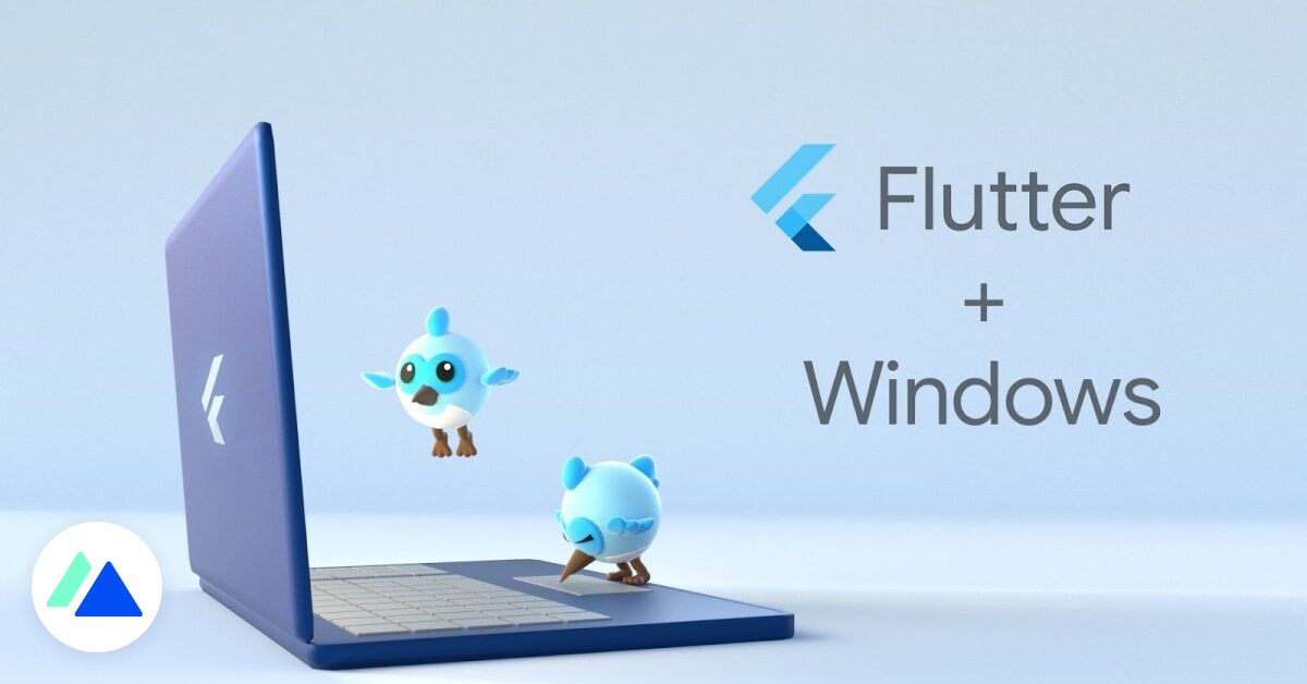 Google khởi chạy Flutter cho Windows : một bản cập nhật lớn cho việc tạo các ứng dụng