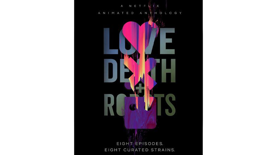 Kärlek, död &  Robotar