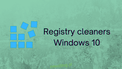 5 trình dọn dẹp registry tốt nhất cho hệ thống của bạn Windows 10 (công cụ MIỄN PHÍ)
