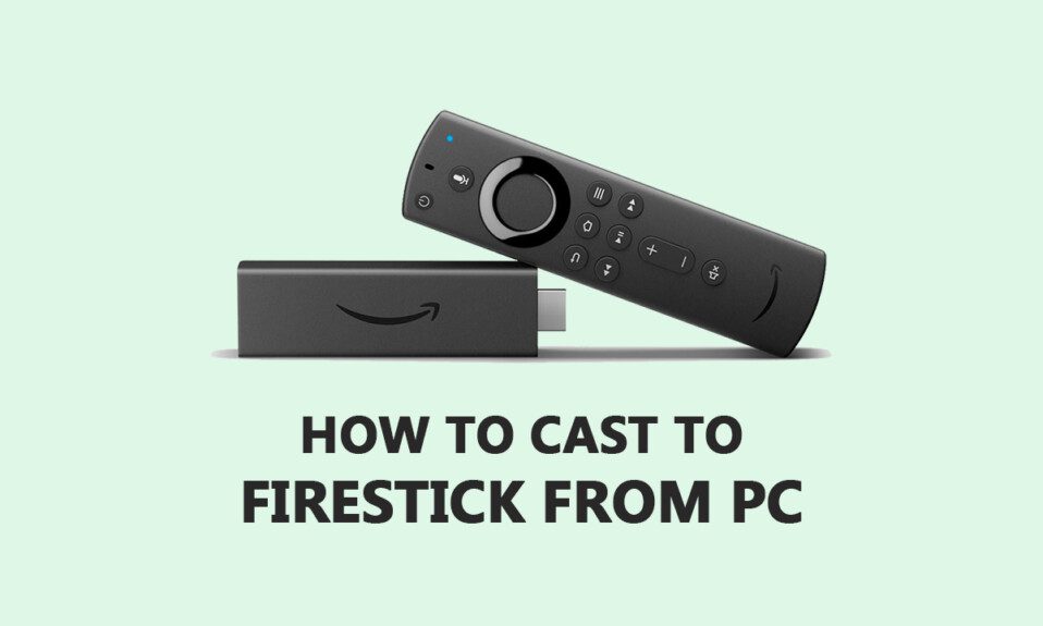 Cách cast firestick từ pc Windows