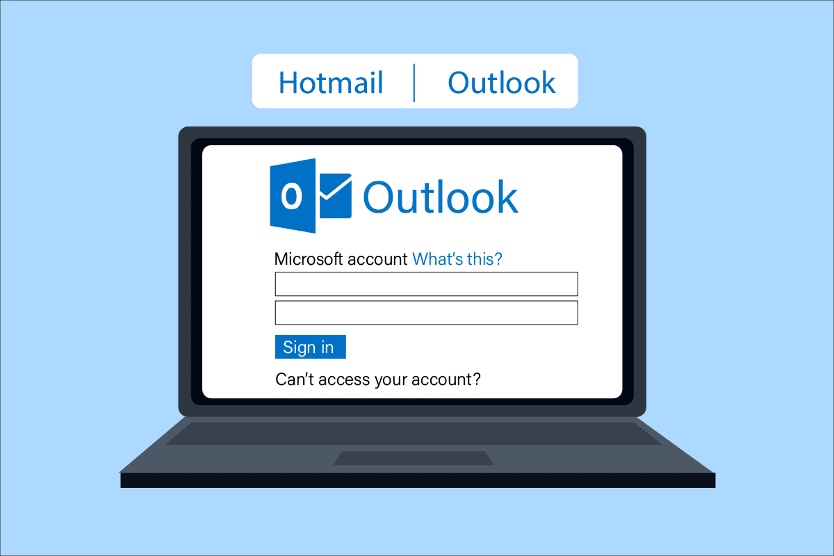 Cách truy cập tài khoản Hotmail cũ của bạn