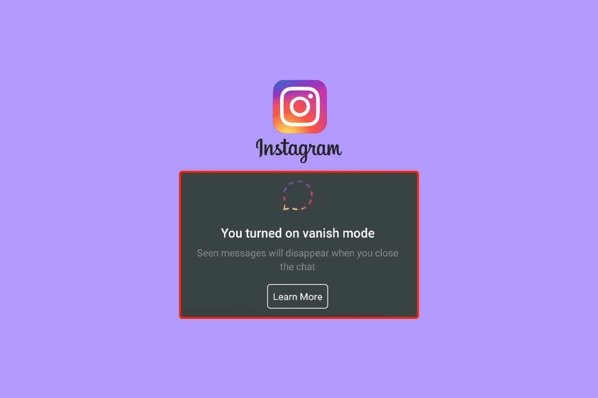 Chế độ Vanish trên Instagram là gì?